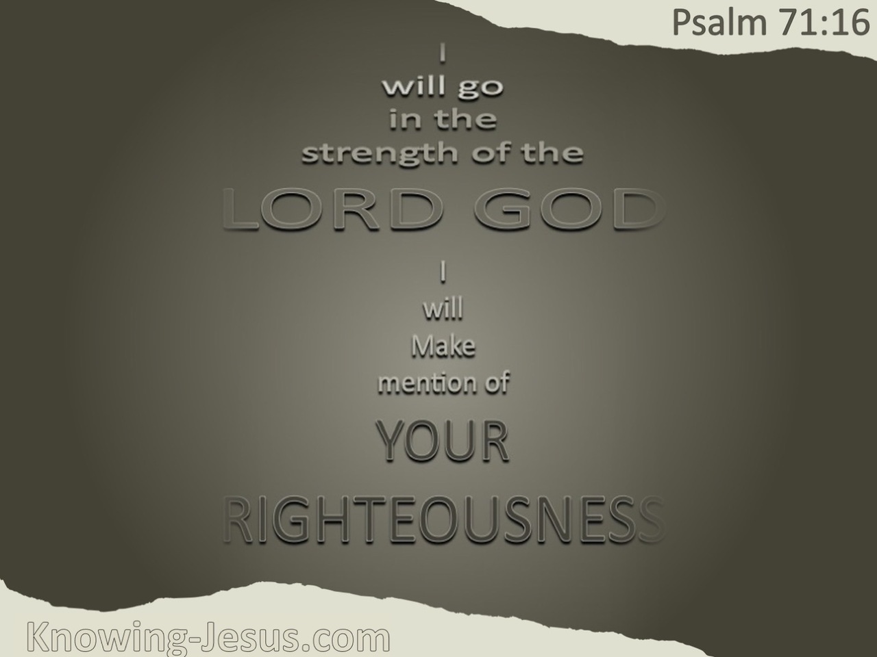 Psalm 71:16 Go in the Strength of God (gray)